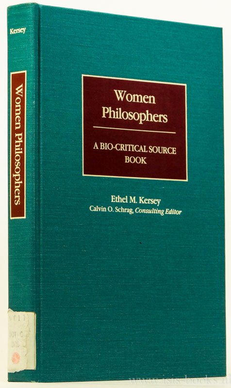 KERSEY, E.M. - Women philosophers. A bio-critical source book.