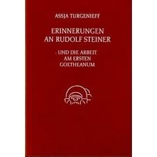 Turgenieff, Assja - Erinnerungen an Rudolf Steiner und die Arbeit am ersten Goetheanum