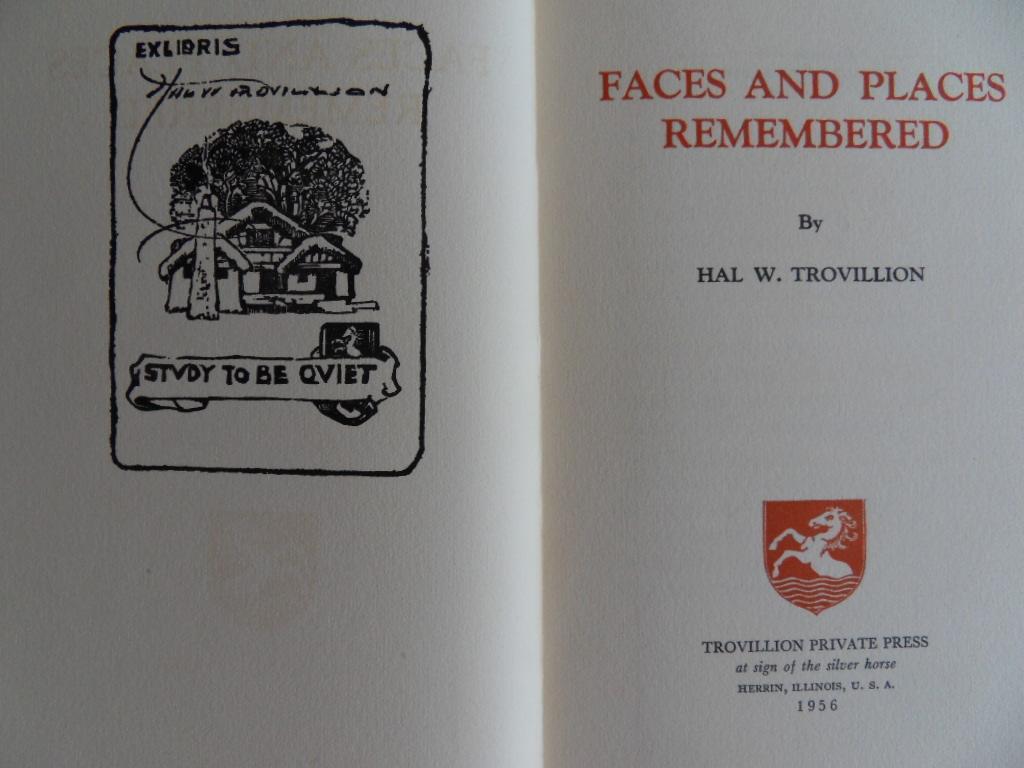 Trovillion, Hal W. [ GESIGNEERD door de auteur ]. - Faces and Places Remembered. [ Numbered copy: 359 / 530 ].