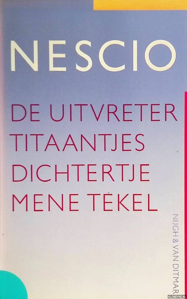 Nescio - De uitvreter, Titaantjes, Dichtertje, Mene Tekel
