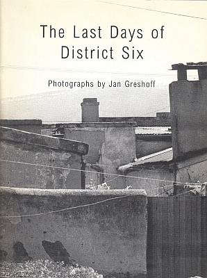 GRESHOFF, Jan (JR.) - The Last Days of District Six. Photographs by Jan Greshoff.