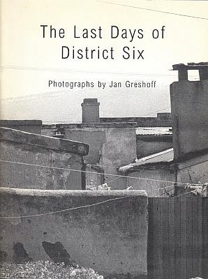 GRESHOFF, Jan - The Last Days of District Six. Photographs by Jan Greshoff.