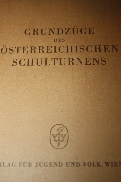 Gaulhofer, Dr. Karl en Streicher, Dr. Margarete - GRUNDZUGE DES OSTERREICHISCHEN SCHULTURNENS schoolgymnastiek