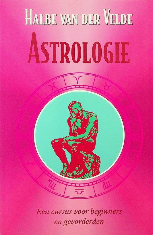 Velde, Halbe van der - Astrologie. Een cursus voor beginners en gevorderden (8e druk)