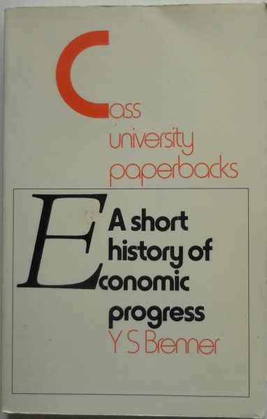 Brenner Y S - A short history of economic progress