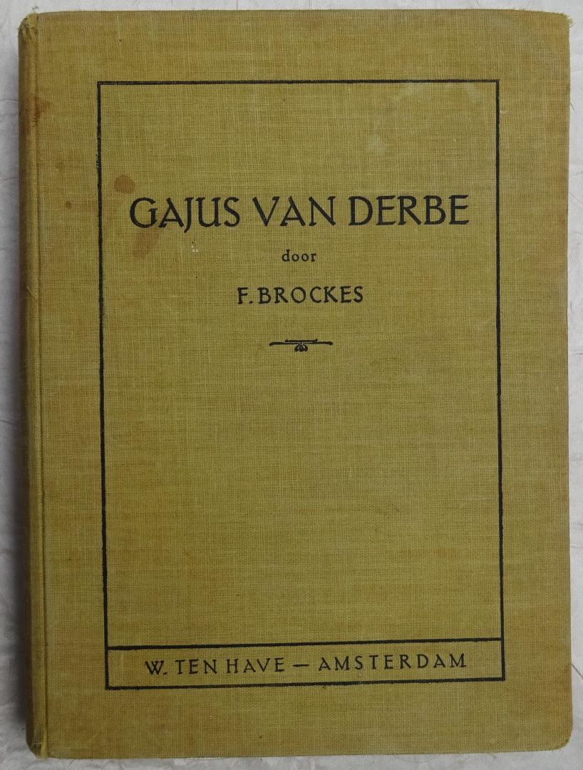 Brockes, F. / Dr. N.D. van Leeuwen (vert.) - Gajus van Derbe. Paulus' Reisgenoot. Een beeld van wording en worsteling in het jonge Christendom