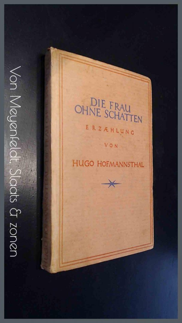 HOFMANNSTHAL, HUGO VON - Die frau ohne schatten - Erzahlung