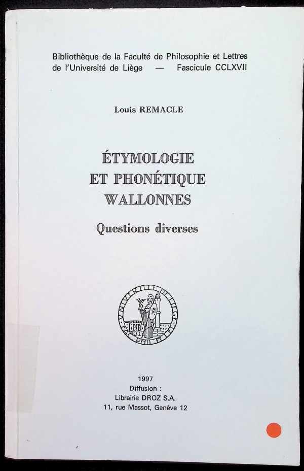 Louis Remacle - Etymologie et phonétique wallonnes Questions diverses