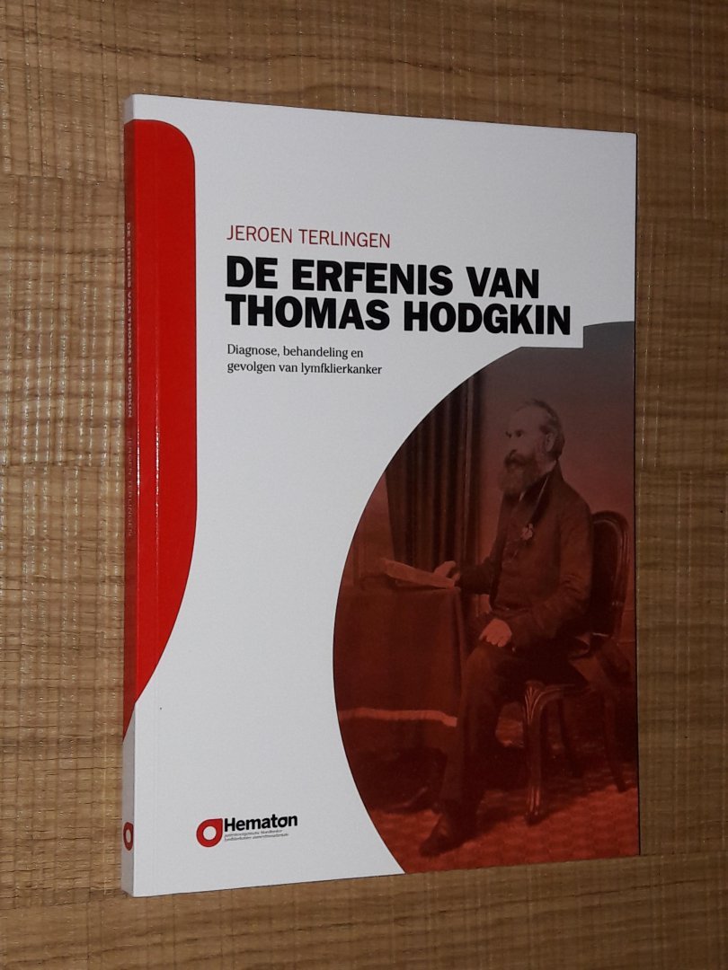 Terlingen, Jeroen - De erfenis van Thomas Hodgkin. Diagnose, behandeling en gevolgen van lymfklierkanker