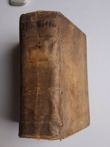 Witte, Petrum de. - Catechizatie over den Heidelbergschen Catechismus, der Gereformeerde Christelijke Religie, Uytgegeven na voorgaende visitatie en approbatie des E. Classis van Hoorn.