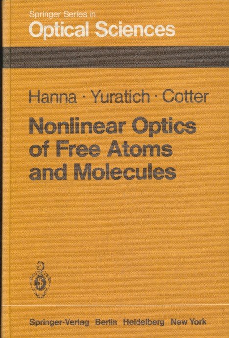 Hanna, D. C. / Yuratich, M.A. / Cotter, D. - Nonlinear Optics of Free Atoms and Molecules