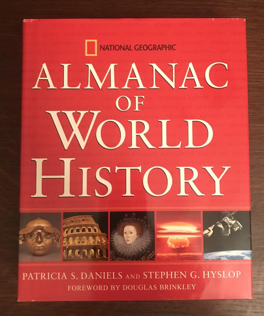 Patricia S. Daniels & Stephen G. Hyslop - Almanac of World History
