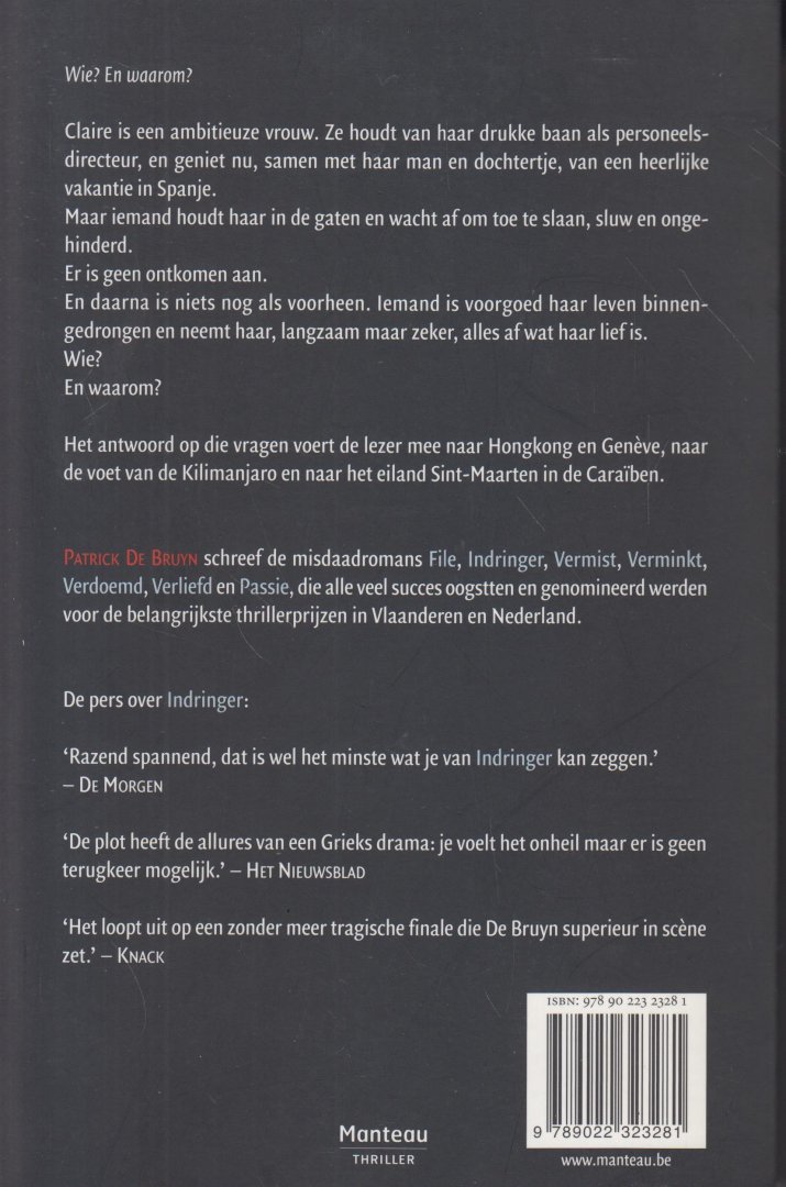 Bruyn, Patrick De - Indringer - Iemand dringt haar leven binnen. Wie? En waarom?