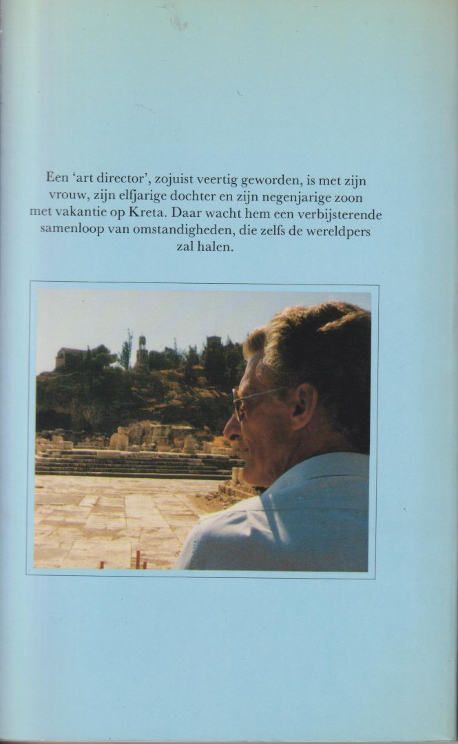 Mulisch (Haarlem, 29 juli 1927 – Amsterdam, 30 oktober 2010), Harry Kurt Victor - De elementen -  Een 'art director', zojuist veertig geworden, is met zijn vrouw, zijn elfjarige dochter en zijn negenjarige zoon met vakantie op Kreta. Daar wacht hem een verbijsterende samenloop van omstandigheden.