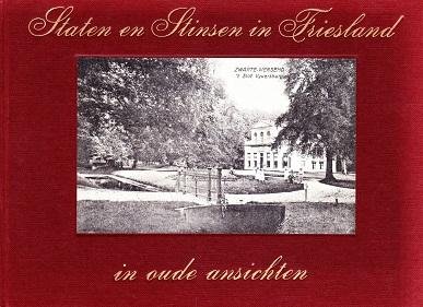 A.I.J.M. Schellart - Staten en Stinsen in Friesland in oude ansichten