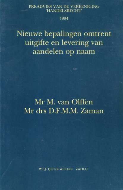 Olffen, M. van & D.F.M.M. Zaman. - Nieuwe bepalingen omtrent uitgifte en leveringen van aandelen op naam.