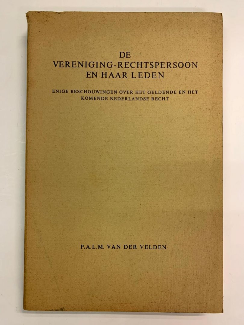 P.A.L.M. van der Velden - De Vereniging-Rechtspersoon en haar Leden