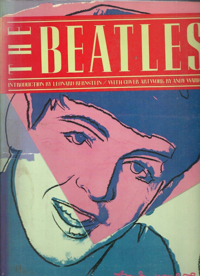 BERNSTEIN, LEONARD (introduction) & ANDY WARHAL (cover) & GEOFFREY STOKES (text) - The Beatles