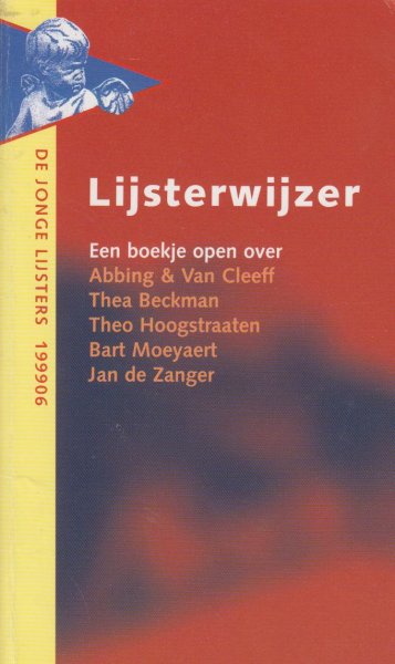 Letterie en Casper Markesteijn, Martine - Lijsterwijzer - Een boekje open over Abbing & Van Cleeff - Thea Beckman - Theo Hoogstraaten - Bart Moeyaert - Jan de Zanger