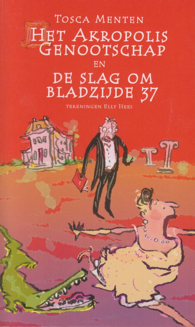 Menten, Tosca - Het Akropolis Genootschapen de slag om bladzijde 37 - Hoera! De familie Nootje heeft een kwart miljoen euro geërfd! Helaas krijgen ze het geld alleen als ze lid worden van een vreemd Genootschap. En dat is nog niet zo gemakkelijk.