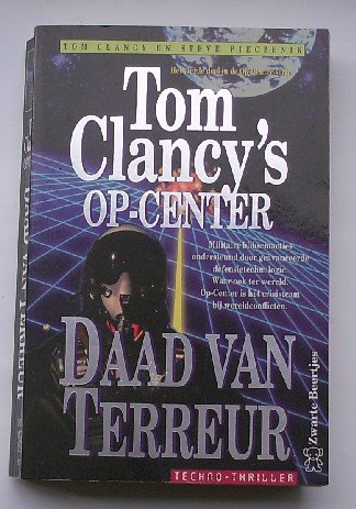 CLANCY, TOM, - Tom Clancy`s Op-Center: Daad van terreur.