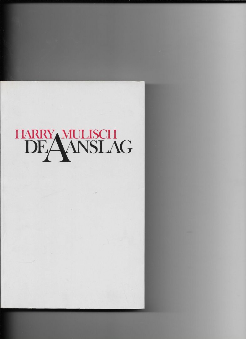 Mulisch, Harry - De aanslag / roman