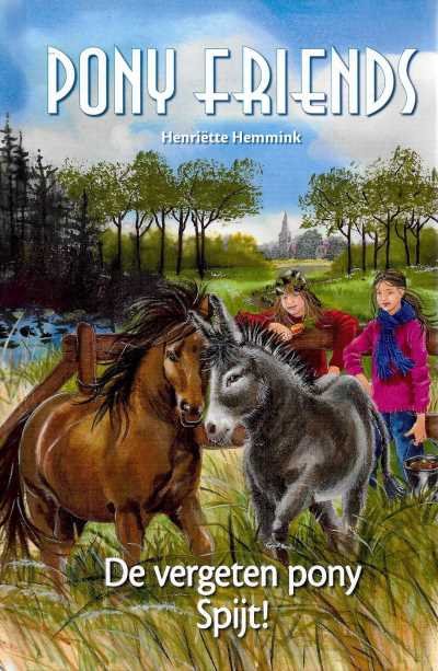 Henriette Hemmink - Pony Friends - De vergeten pony Spijt!