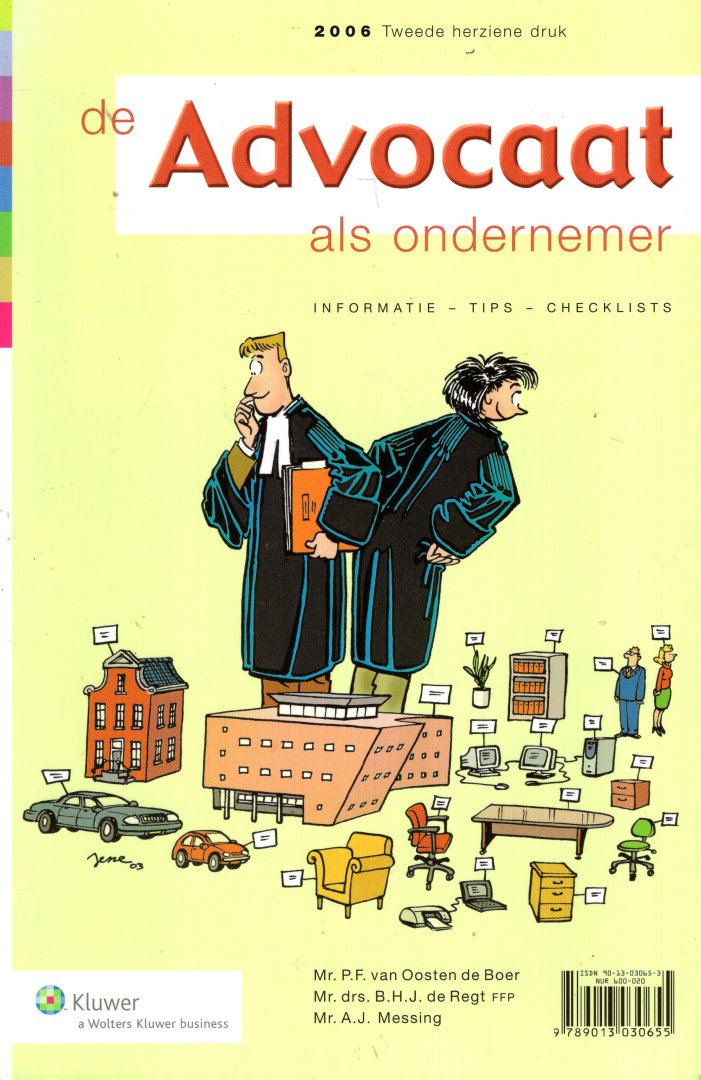 Oosten de Boer, Peter. van ... [et al.] - De advocaat als ondernemer : de bedrijfsmatige kant van het advocatenkantoor.