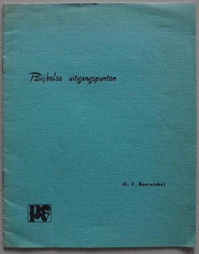 Boerwinkel F - Bijbelse uitgangspunten