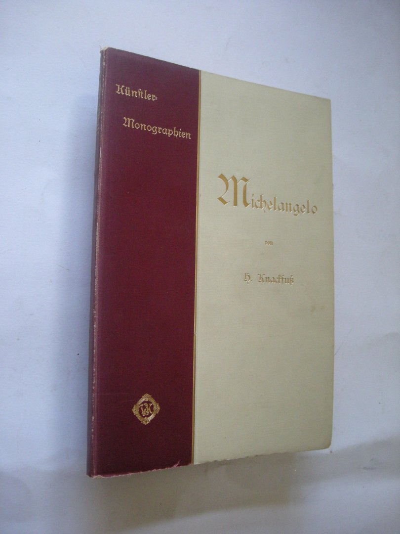 Knackfuss, D. - Michelangelo. Mit 78 Abbildungen von Gemalden, Skulpturen und Zeichnungen