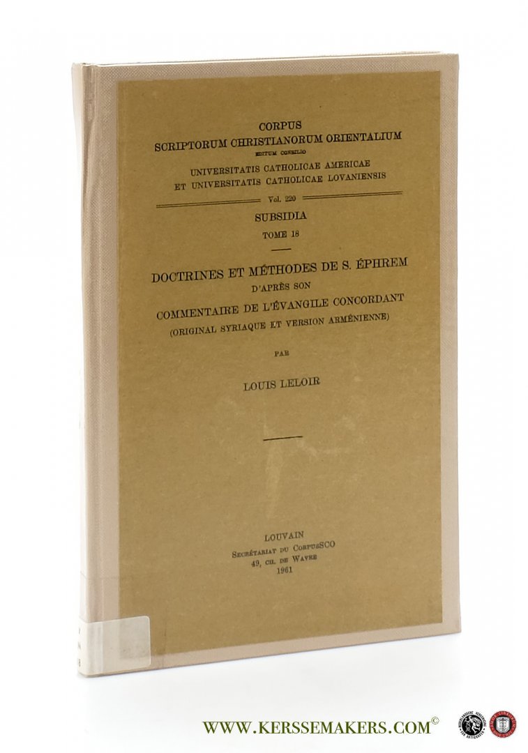 Leloir, Louis. - Doctrines et méthodes de S. Ephrem d'après son Commentaire de l'Évangile concordant (original syriaque et version arménienne).