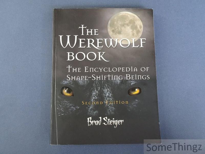Steiger, Brad. - The Werewolf Book - The Encyclopedia of Shape-Shifting Beings.