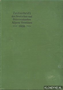 Hess, Heinrich (redigiert von) - Zeitschrift des Deutschen und Osterreichischen Alpenvereins Jahrgang 1910
