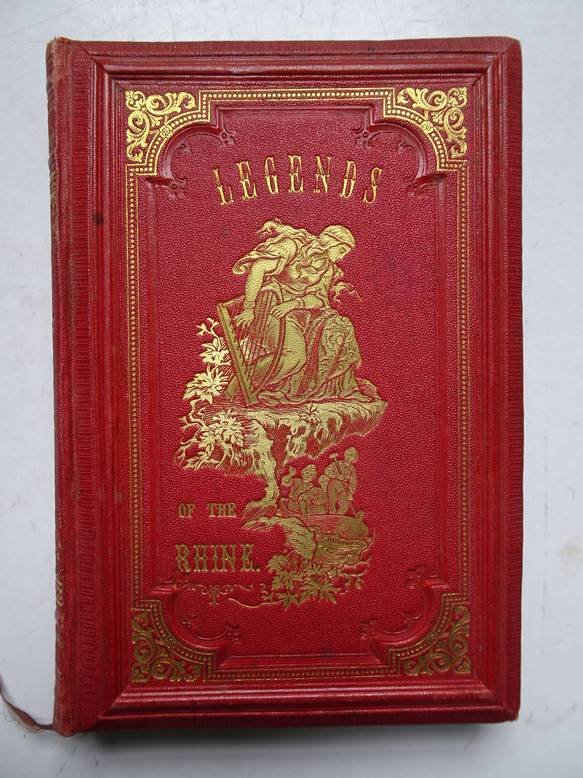 Kiefer, F.J.. - The legends of the Rhine from Basil to Rotterdam.