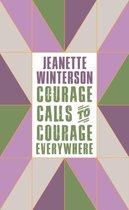 Winterson, Jeanette - Courage Calls to Courage Everywhere