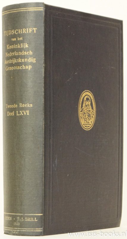 BERTLING, C.T., EDELMAN, C.H., S.J., HOL, J., (RED.) - Tijdschrift van Koninklijk Aardrijkskundig Genootschap Amsterdam. Tweede reeks, Deel LXVI,1949.