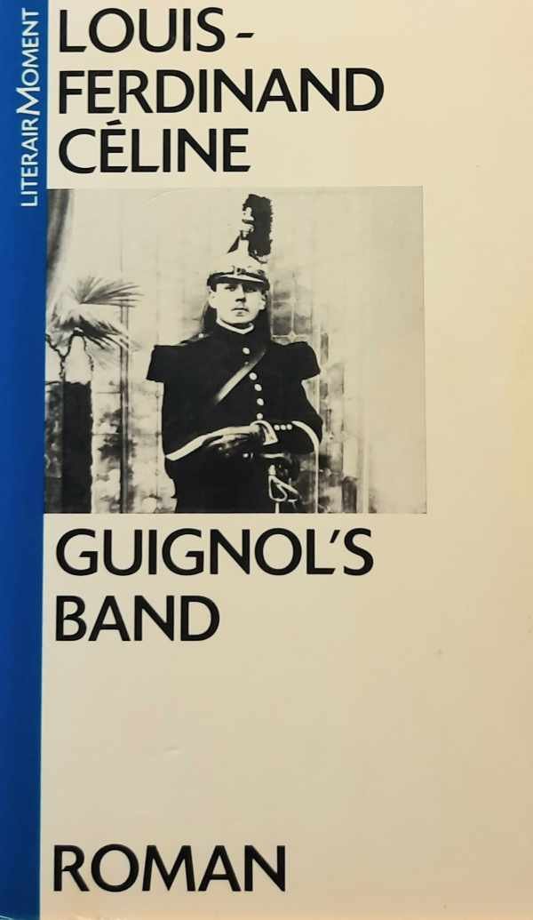 CELINE Louis-Ferdinand - Guignol's Band