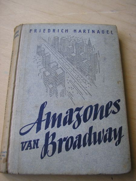 Hartnagel, Friedriech   (vert: W.F.Loman) - Amazones van Broadway