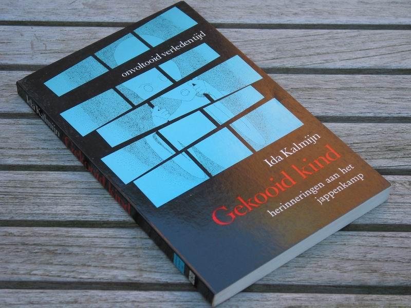 KALMIJN I. - Gekooid kind. Herinneringen aan het Jappenkamp