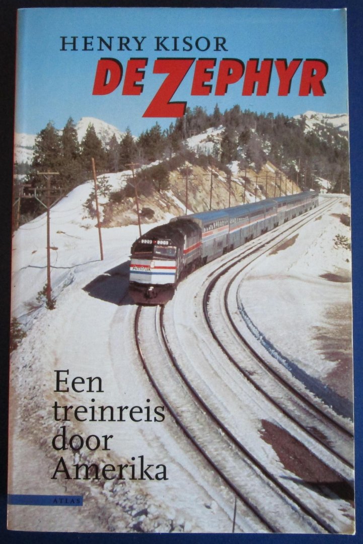 Kisor, Henry - De Zephyr. Een treinreis door Amerika