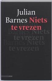 Barnes, Julian - Niets te vrezen