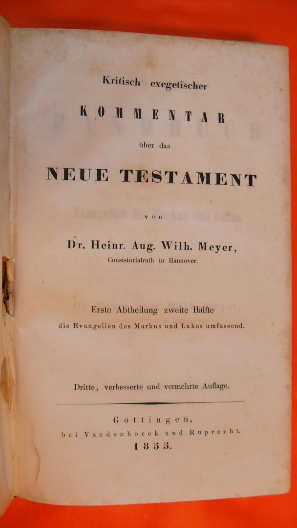 Meyer Dr.Heinr. Aug. Wilh. - Kritisch Exegetischer Handbuch uber die Evangelien des Markus und Lukas