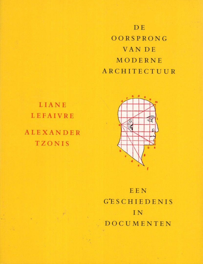 Lefaivre, Liane & Tzonis, Alexander. - De oorsprong van de moderne architectuur : een geschiedenis in documenten.