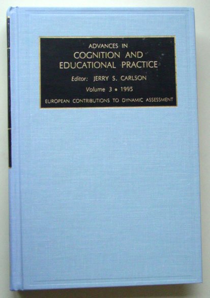 Carlson, Jerry S. (Editor) - Advances in Cognition and Educational Practice: Volume 3/1995