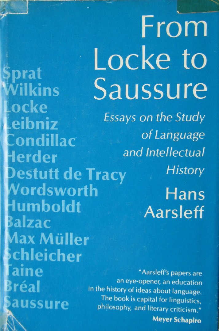 Aarsleff, Hans - From Locke to Saussure. Essays on the study of language and intellectual historu