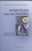 Worstelen met het Woord / tegendraadse bijbellezingen