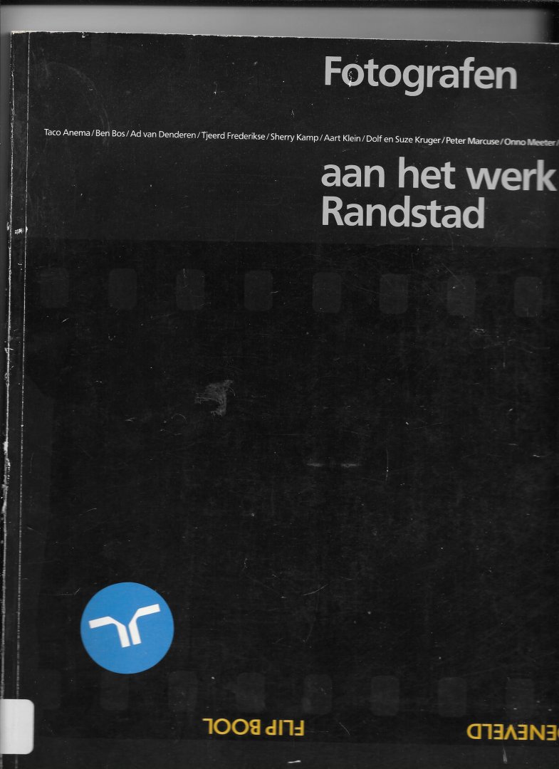 Hoeneveld, Herman/ Flip Bool - Fotografen aanhet werk voor Randstad