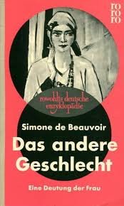 Beauvoir, Simone de - Das andere Geschlecht. Eine Deutung der Frau