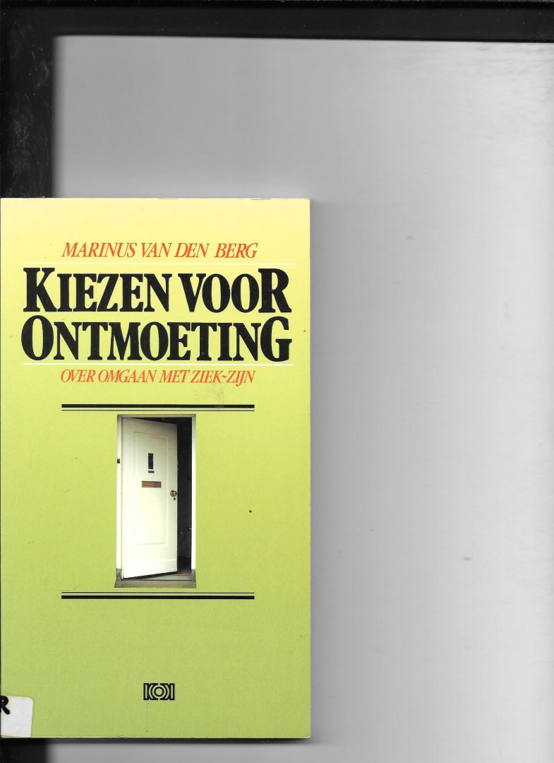 Berg, M. van den - Kiezen voor ontmoeting / druk 1