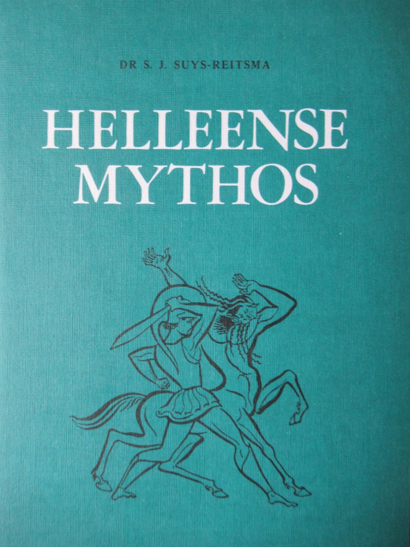 Suys-Reitsma, S.J. Dr. - Helleense mythos